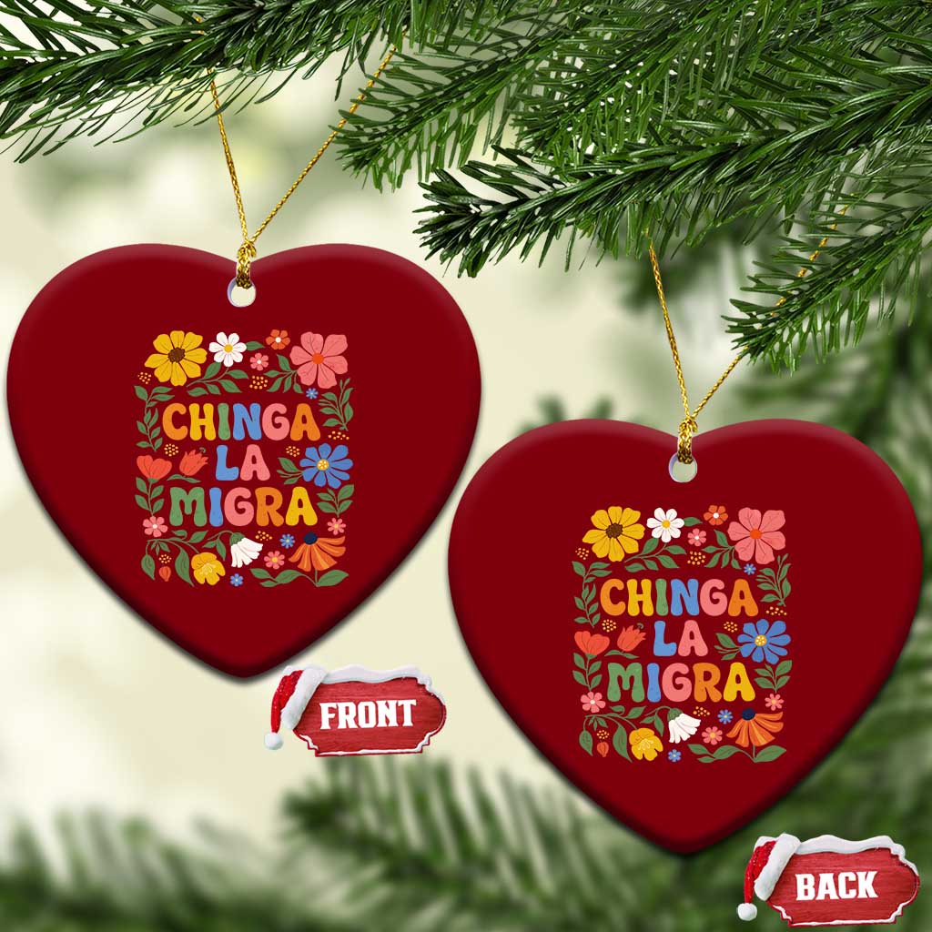 Chinga La Migra Ceramic Ornament Funny Boho Floral Resist Retro Pro Immigration