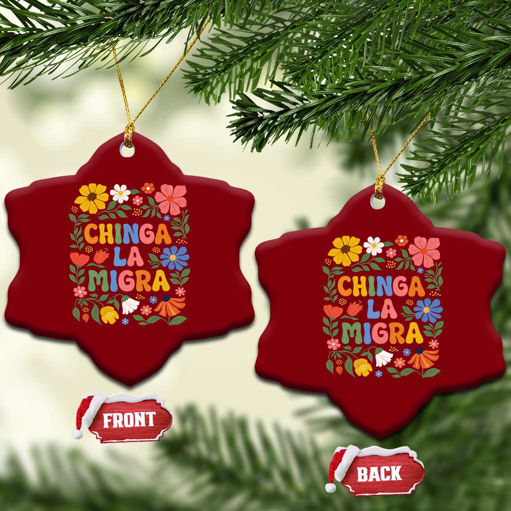 Chinga La Migra Ceramic Ornament Funny Boho Floral Resist Retro Pro Immigration