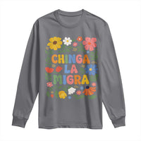 Chinga La Migra Long Sleeve Shirt Funny Boho Floral Resist Retro Pro Immigration