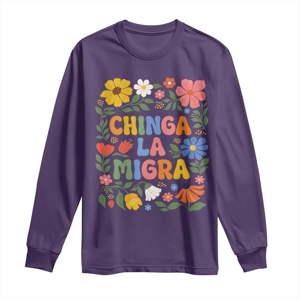 Chinga La Migra Long Sleeve Shirt Funny Boho Floral Resist Retro Pro Immigration