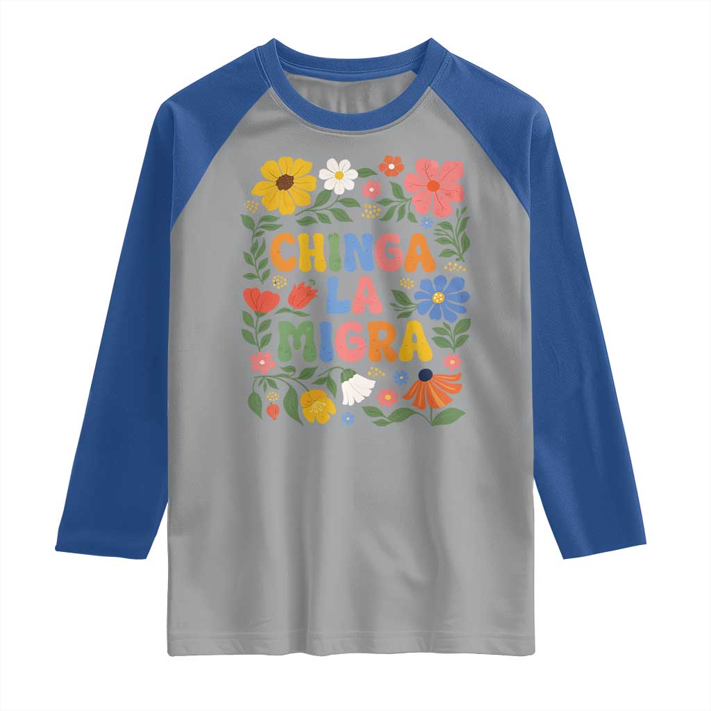 Chinga La Migra Raglan Shirt Funny Boho Floral Resist Retro Pro Immigration