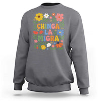Chinga La Migra Sweatshirt Funny Boho Floral Resist Retro Pro Immigration