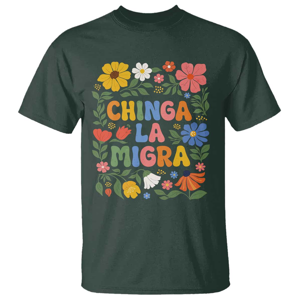 Chinga La Migra T Shirt Funny Boho Floral Resist Retro Pro Immigration