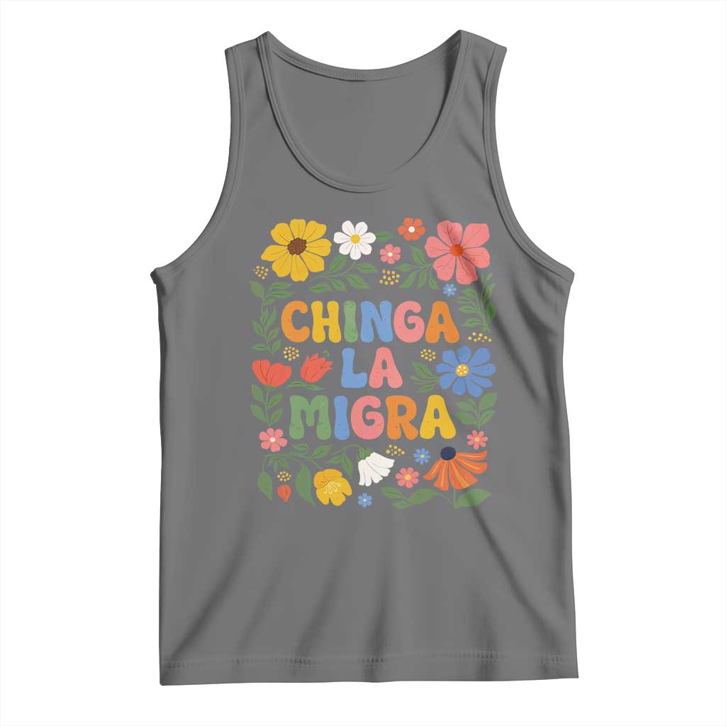 Chinga La Migra Tank Top Funny Boho Floral Resist Retro Pro Immigration
