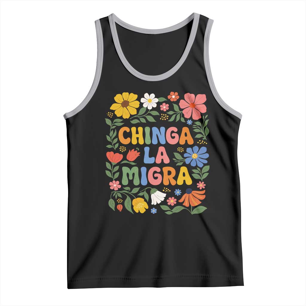 Chinga La Migra Tank Top Funny Boho Floral Resist Retro Pro Immigration