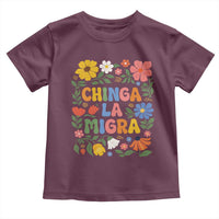 Chinga La Migra Toddler T Shirt Funny Boho Floral Resist Retro Pro Immigration