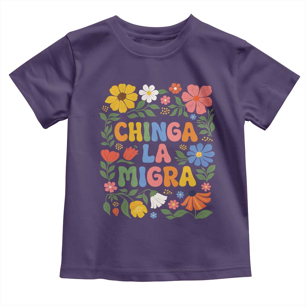 Chinga La Migra Toddler T Shirt Funny Boho Floral Resist Retro Pro Immigration