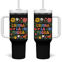 Chinga La Migra Tumbler With Handle Funny Boho Floral Resist Retro Pro Immigration