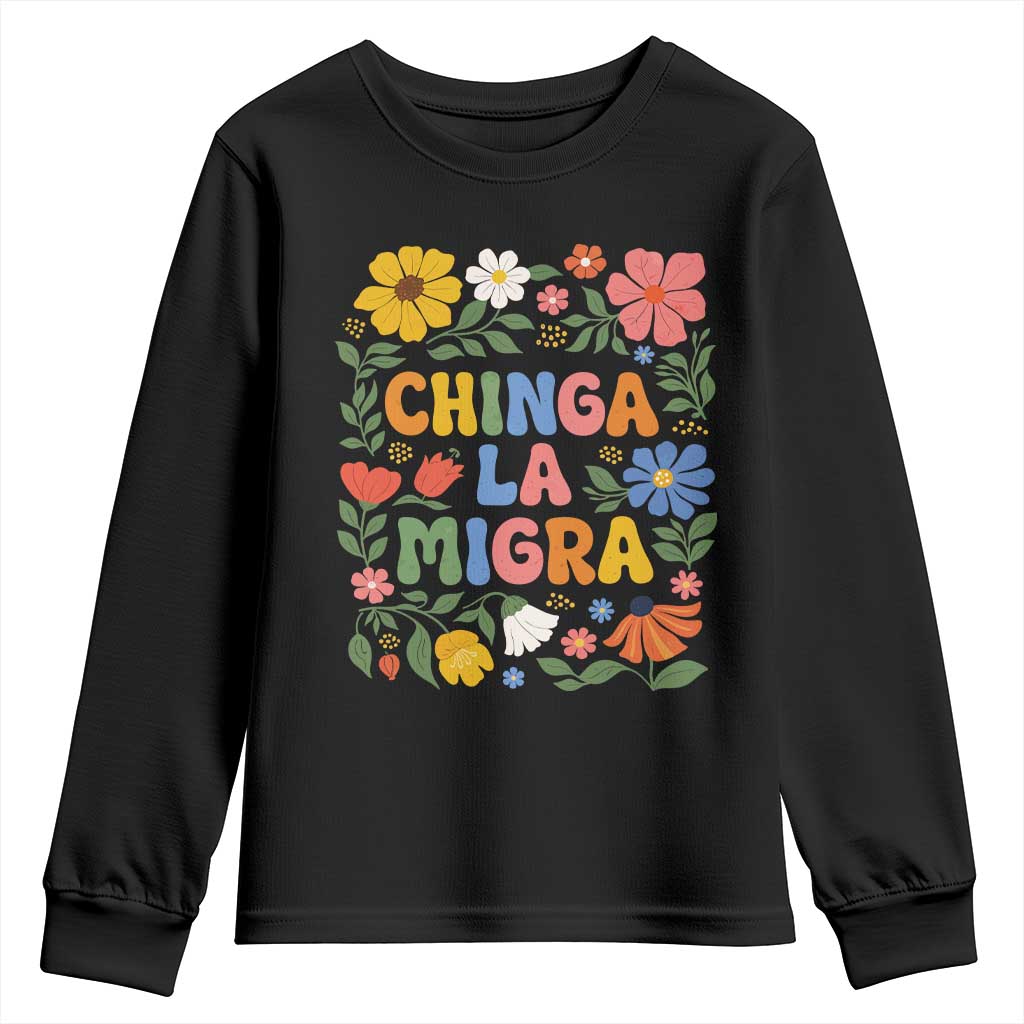 Chinga La Migra Youth Sweatshirt Funny Boho Floral Resist Retro Pro Immigration