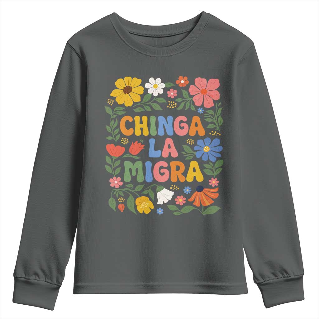 Chinga La Migra Youth Sweatshirt Funny Boho Floral Resist Retro Pro Immigration