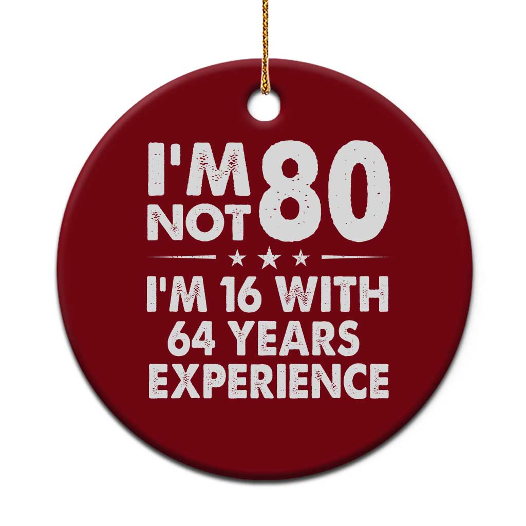 80th Birthday Ceramic Ornament Funny Saying Retro Vintage 80 Year Old Gift