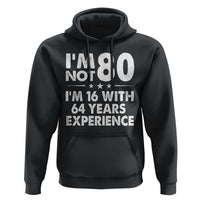 80th Birthday Hoodie Funny Saying Retro Vintage 80 Year Old Gift