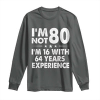 80th Birthday Long Sleeve Shirt Funny Saying Retro Vintage 80 Year Old Gift