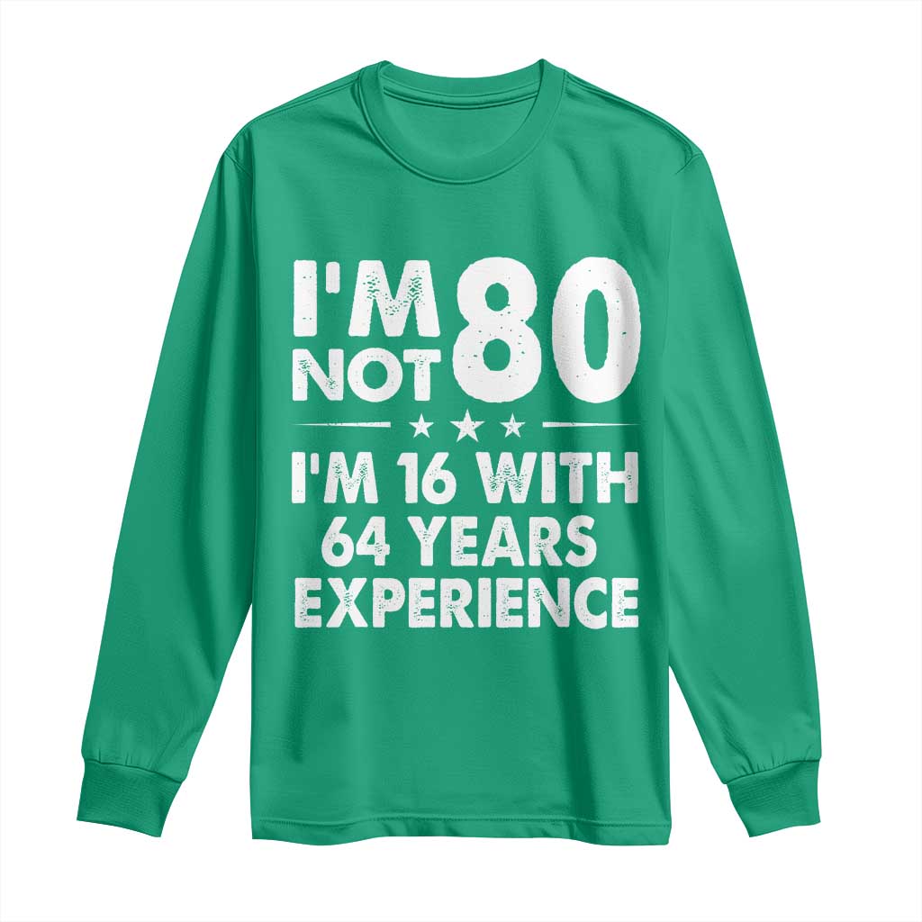 80th Birthday Long Sleeve Shirt Funny Saying Retro Vintage 80 Year Old Gift