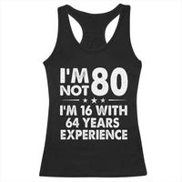80th Birthday Racerback Tank Top Funny Saying Retro Vintage 80 Year Old Gift