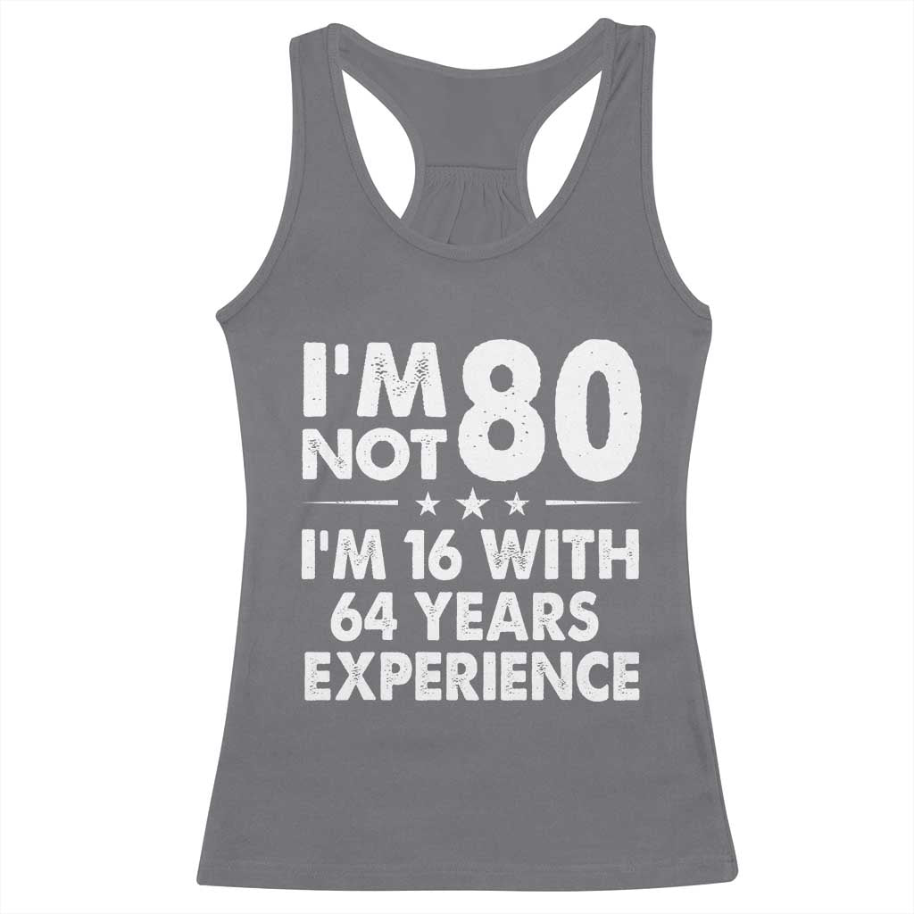 80th Birthday Racerback Tank Top Funny Saying Retro Vintage 80 Year Old Gift