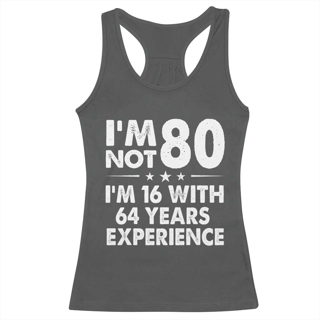 80th Birthday Racerback Tank Top Funny Saying Retro Vintage 80 Year Old Gift