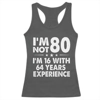 80th Birthday Racerback Tank Top Funny Saying Retro Vintage 80 Year Old Gift
