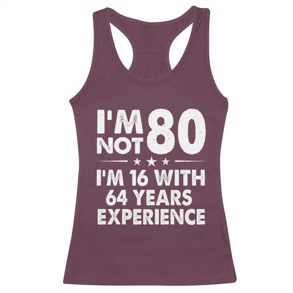 80th Birthday Racerback Tank Top Funny Saying Retro Vintage 80 Year Old Gift