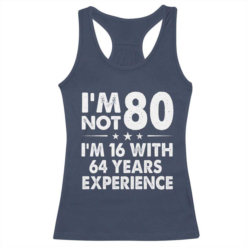 80th Birthday Racerback Tank Top Funny Saying Retro Vintage 80 Year Old Gift