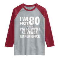 80th Birthday Raglan Shirt Funny Saying Retro Vintage 80 Year Old Gift
