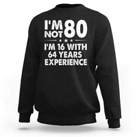 80th Birthday Sweatshirt Funny Saying Retro Vintage 80 Year Old Gift