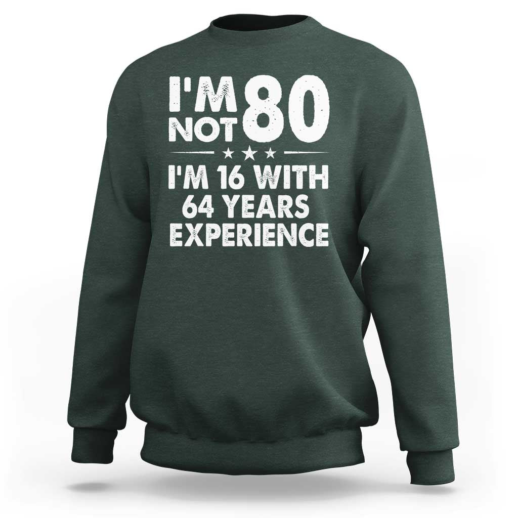 80th Birthday Sweatshirt Funny Saying Retro Vintage 80 Year Old Gift