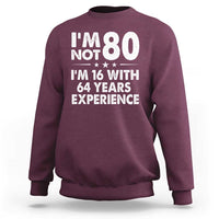 80th Birthday Sweatshirt Funny Saying Retro Vintage 80 Year Old Gift