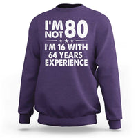 80th Birthday Sweatshirt Funny Saying Retro Vintage 80 Year Old Gift