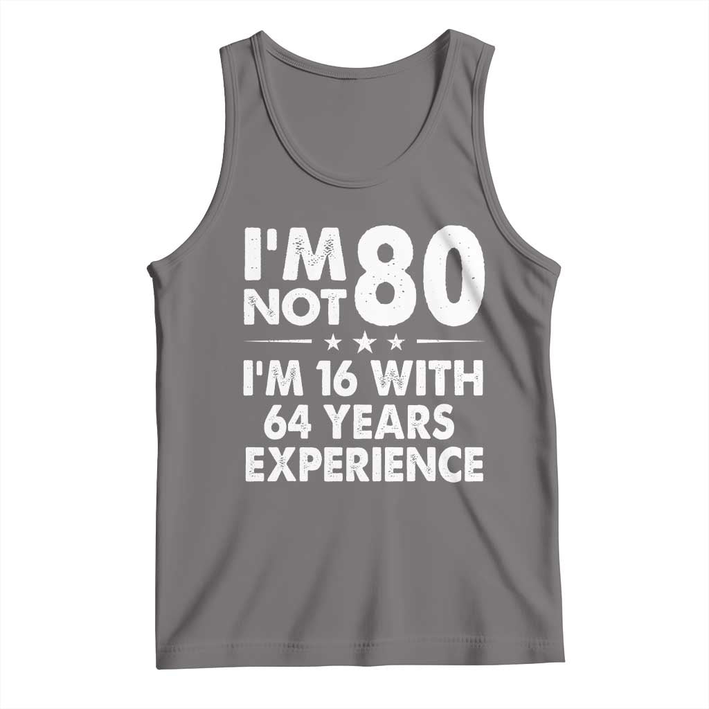 80th Birthday Tank Top Funny Saying Retro Vintage 80 Year Old Gift