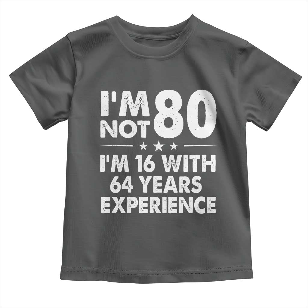 80th Birthday Toddler T Shirt Funny Saying Retro Vintage 80 Year Old Gift