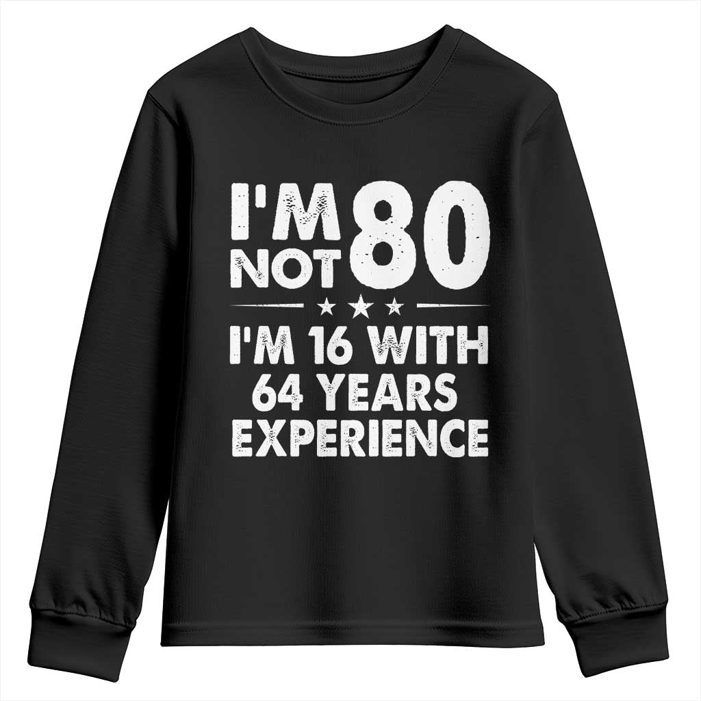 80th Birthday Youth Sweatshirt Funny Saying Retro Vintage 80 Year Old Gift