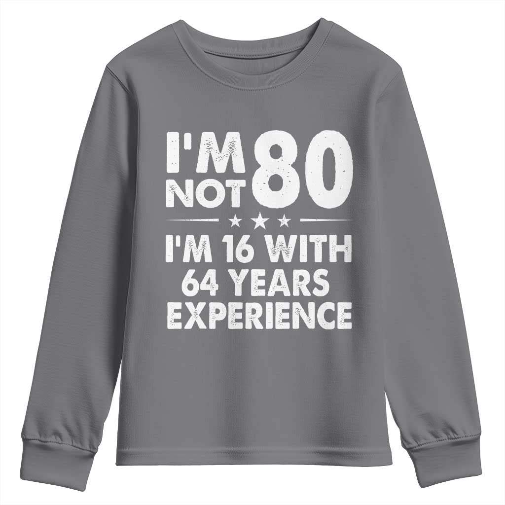 80th Birthday Youth Sweatshirt Funny Saying Retro Vintage 80 Year Old Gift
