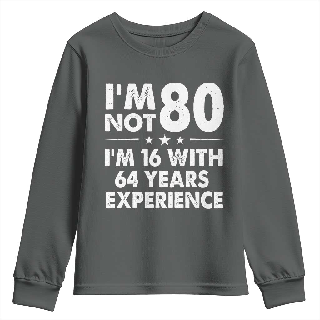 80th Birthday Youth Sweatshirt Funny Saying Retro Vintage 80 Year Old Gift