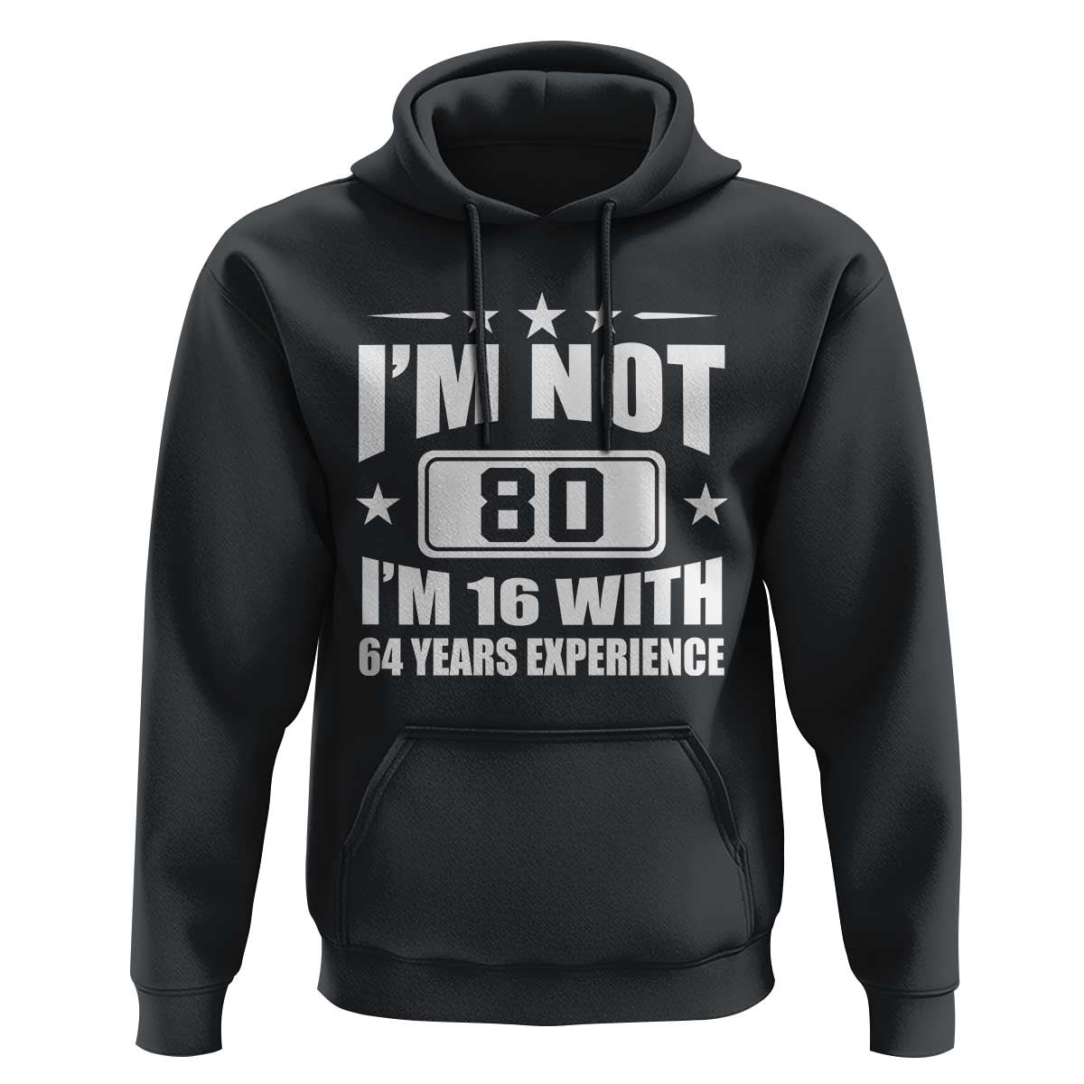 80th Birthday Hoodie Funny Saying 80 Year Old Gift