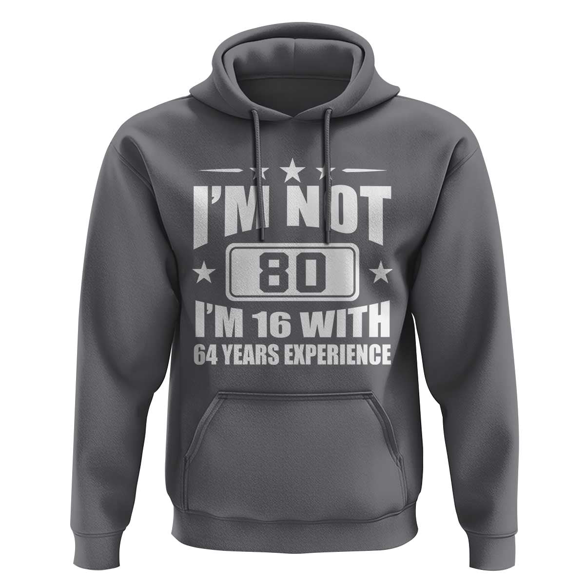 80th Birthday Hoodie Funny Saying 80 Year Old Gift