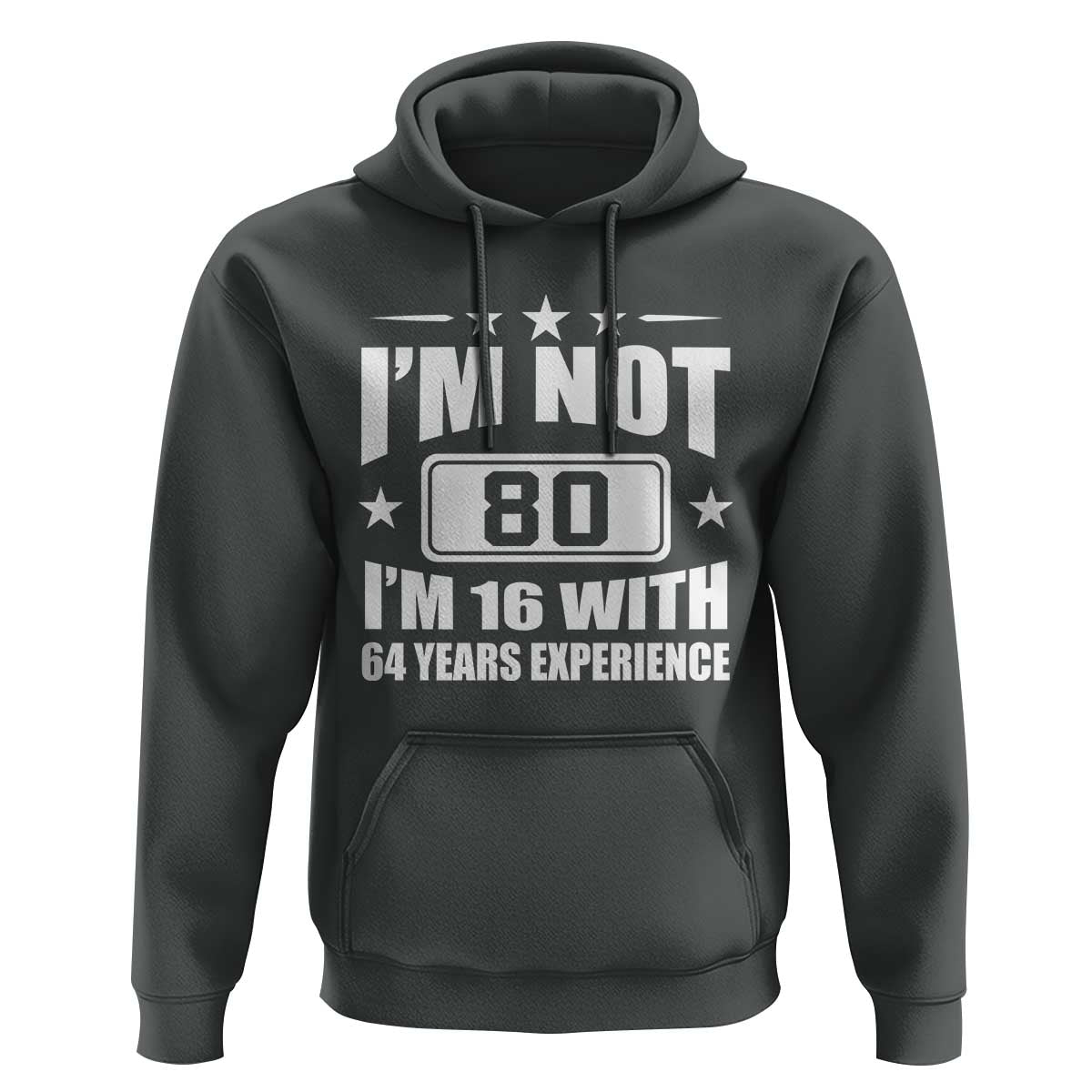 80th Birthday Hoodie Funny Saying 80 Year Old Gift