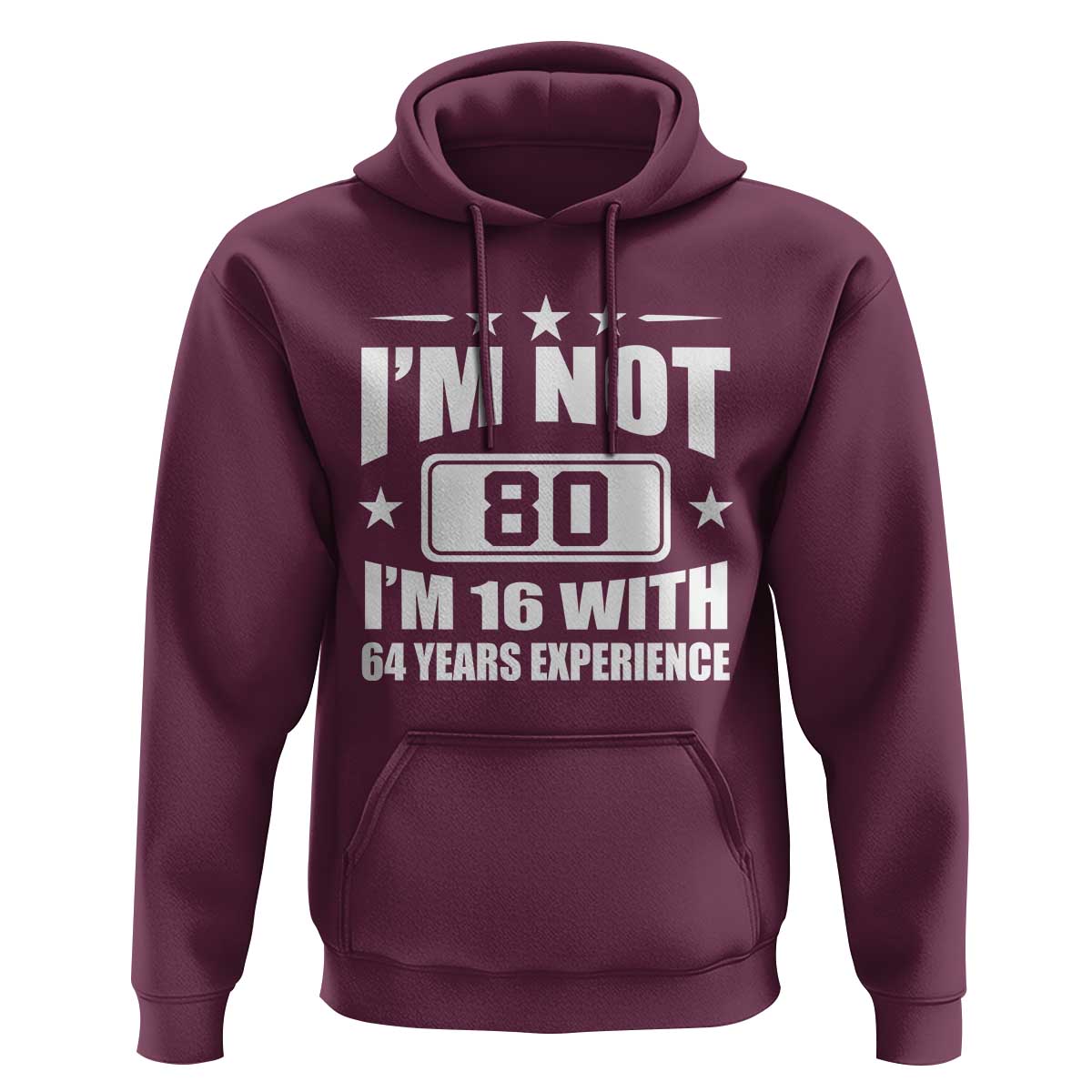 80th Birthday Hoodie Funny Saying 80 Year Old Gift