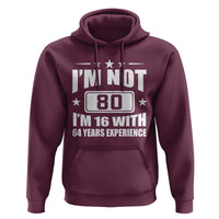 80th Birthday Hoodie Funny Saying 80 Year Old Gift