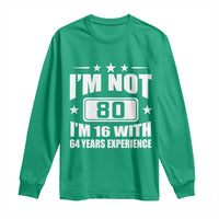 80th Birthday Long Sleeve Shirt Funny Saying 80 Year Old Gift