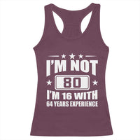 80th Birthday Racerback Tank Top Funny Saying 80 Year Old Gift