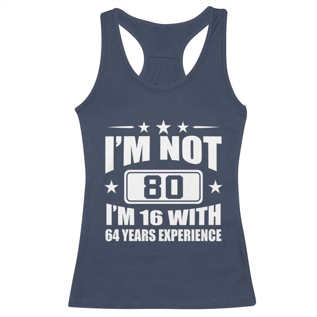 80th Birthday Racerback Tank Top Funny Saying 80 Year Old Gift