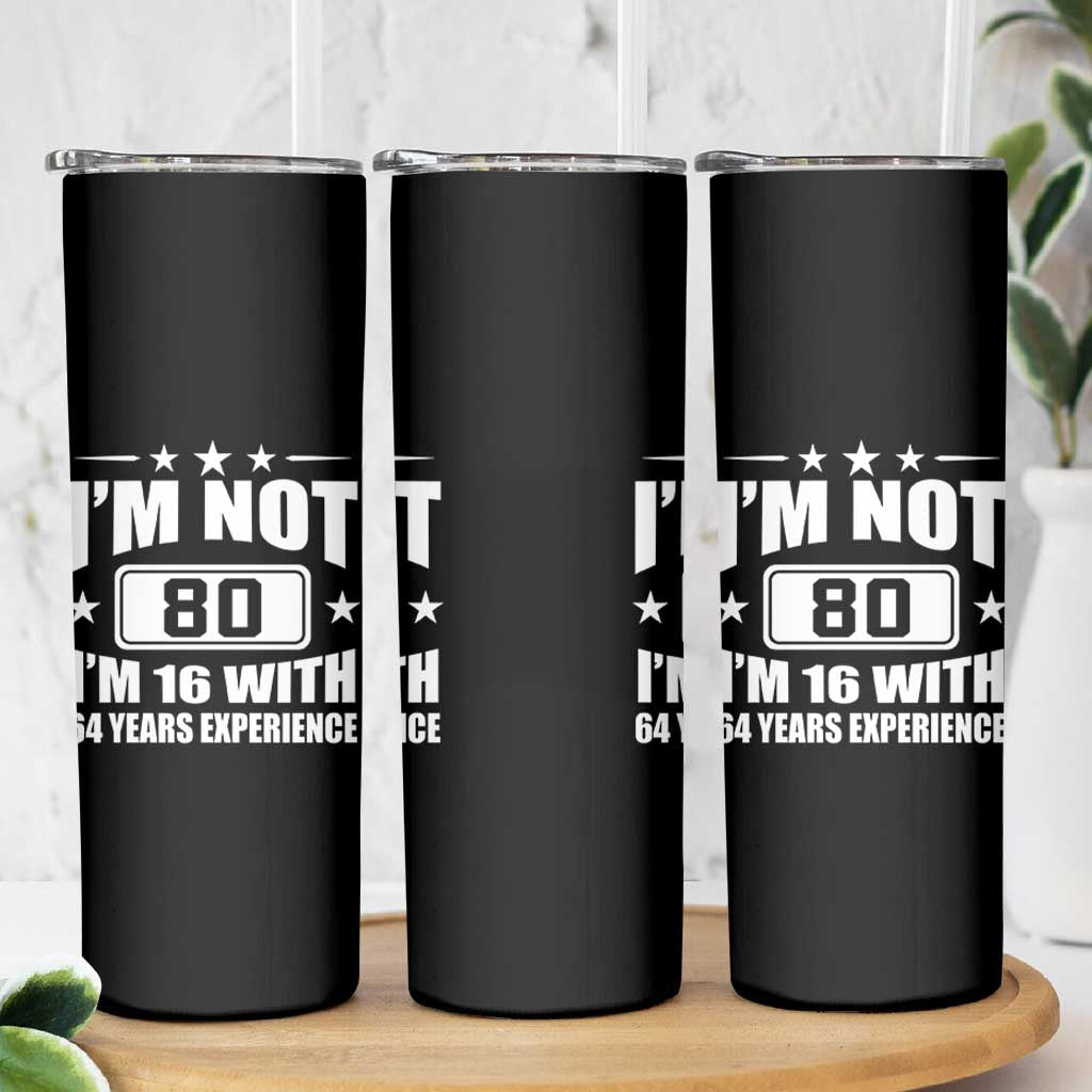 80th Birthday Skinny Tumbler Funny Saying 80 Year Old Gift