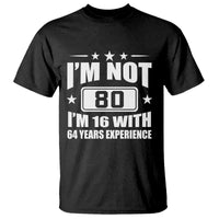 80th Birthday T Shirt Funny Saying 80 Year Old Gift