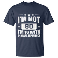 80th Birthday T Shirt Funny Saying 80 Year Old Gift