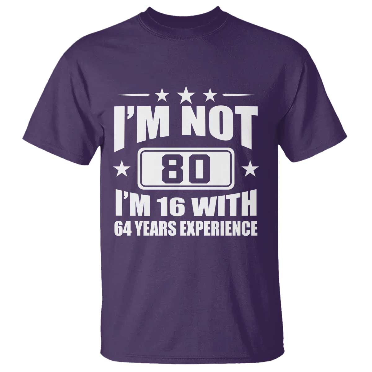 80th Birthday T Shirt Funny Saying 80 Year Old Gift