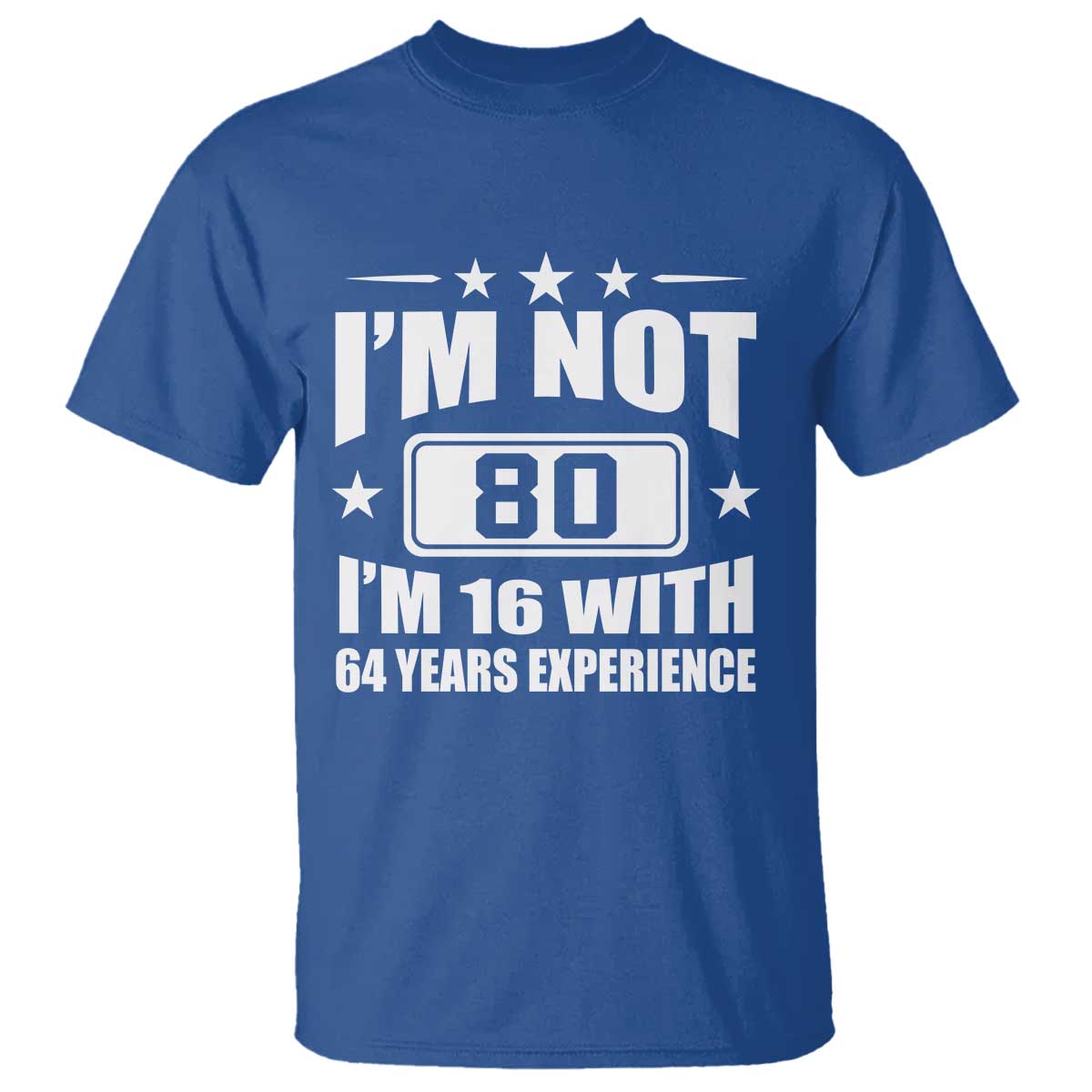 80th Birthday T Shirt Funny Saying 80 Year Old Gift