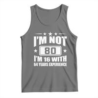 80th Birthday Tank Top Funny Saying 80 Year Old Gift