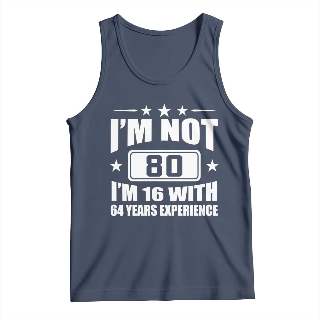 80th Birthday Tank Top Funny Saying 80 Year Old Gift