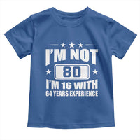 80th Birthday Toddler T Shirt Funny Saying 80 Year Old Gift